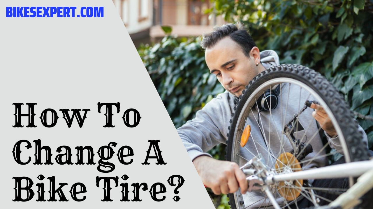 How To Change A Bike Tire Step By Step Guide Bikes Expert