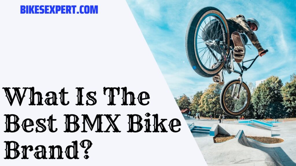 What Is The Best BMX Bike Brand