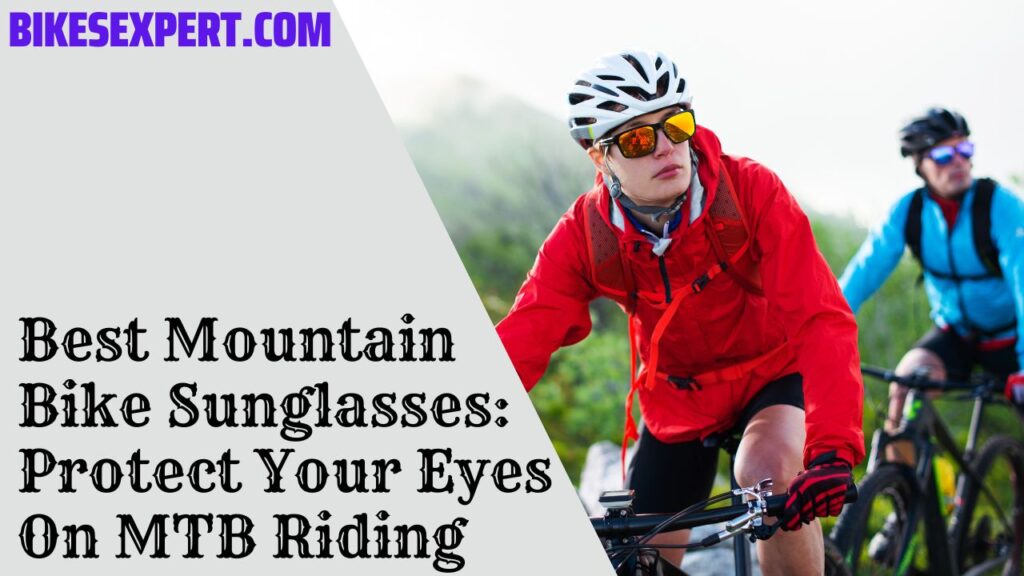 Best Mountain Bike Sunglasses